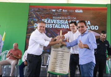 Vice-governador de Goiás, Daniel Vilela, participa de inauguração da travessia urbana, em Cristalina, ao lado do ministro dos Transportes, Renan Filho e do prefeito Daniel do Sindicato